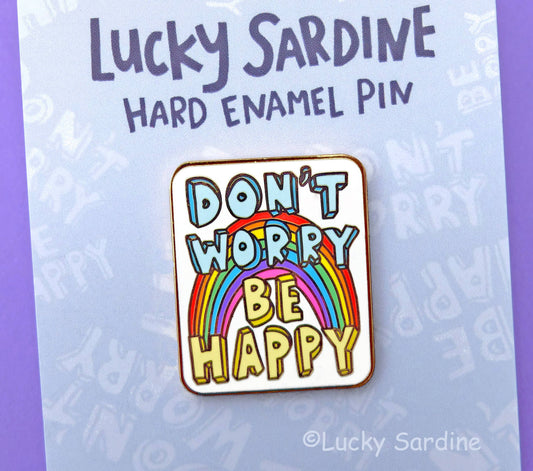 Don't Worry Be Happy, Rainbow Enamel Pin